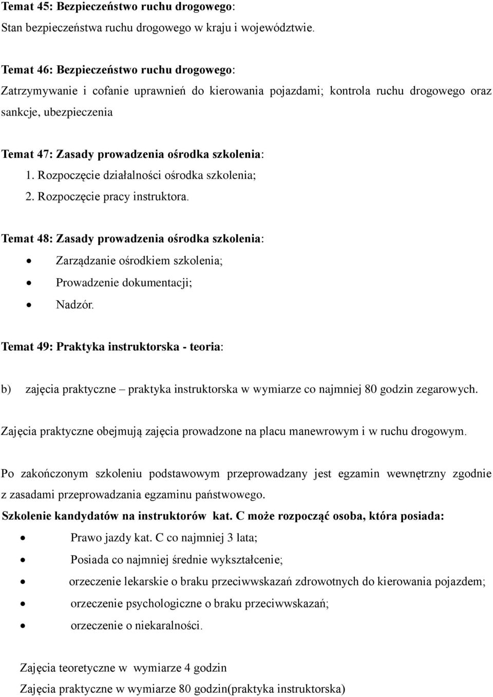 szkolenia: 1. Rozpoczęcie działalności ośrodka szkolenia; 2. Rozpoczęcie pracy instruktora.