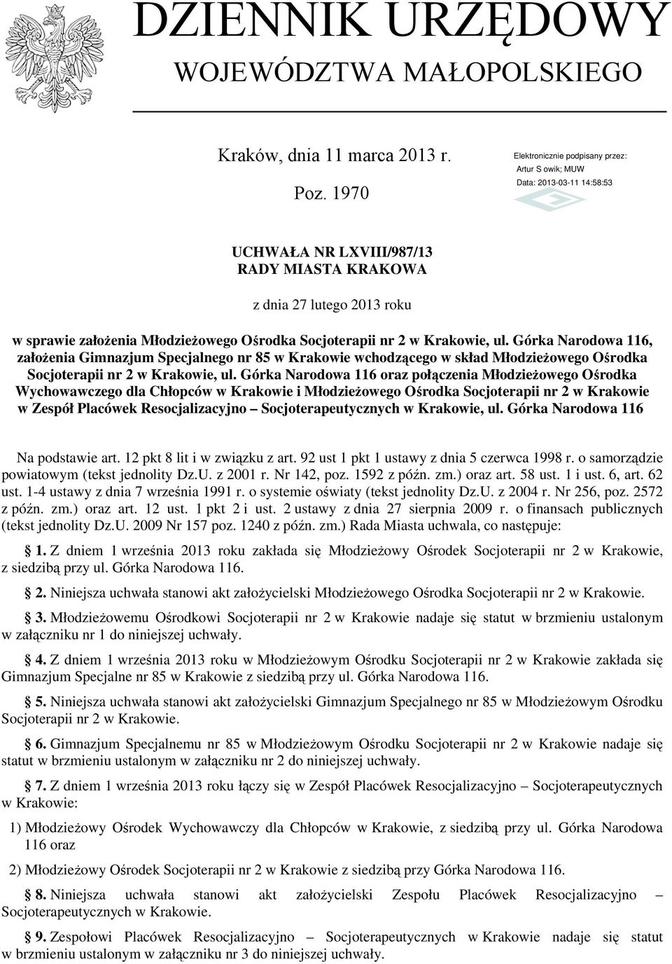 Górka Narodowa 116, założenia Gimnazjum Specjalnego nr 85 w Krakowie wchodzącego w skład Młodzieżowego Ośrodka Socjoterapii nr 2 w Krakowie, ul.