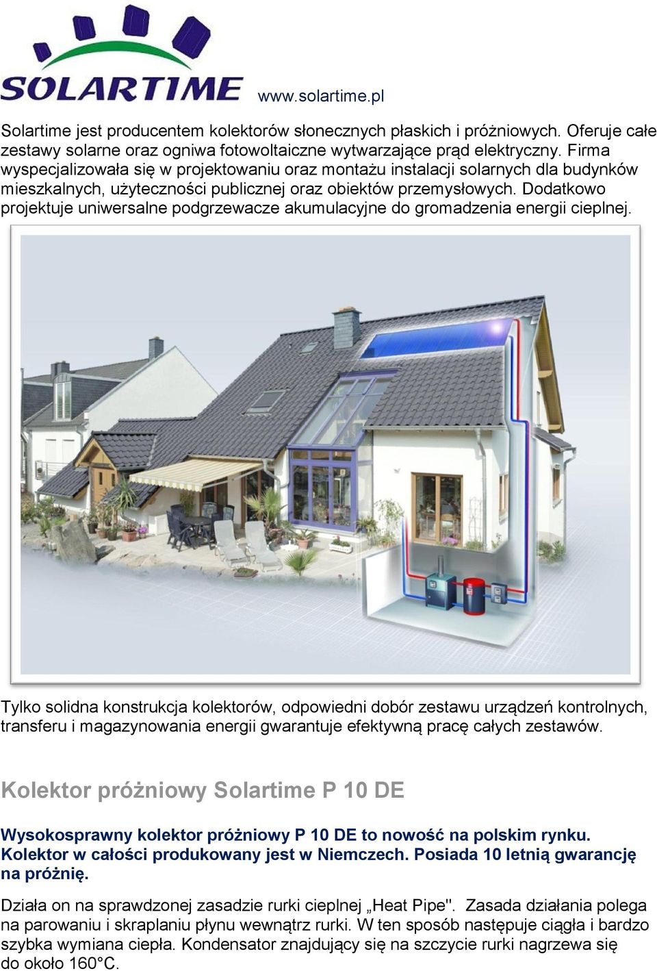 Dodatkowo projektuje uniwersalne podgrzewacze akumulacyjne do gromadzenia energii cieplnej.