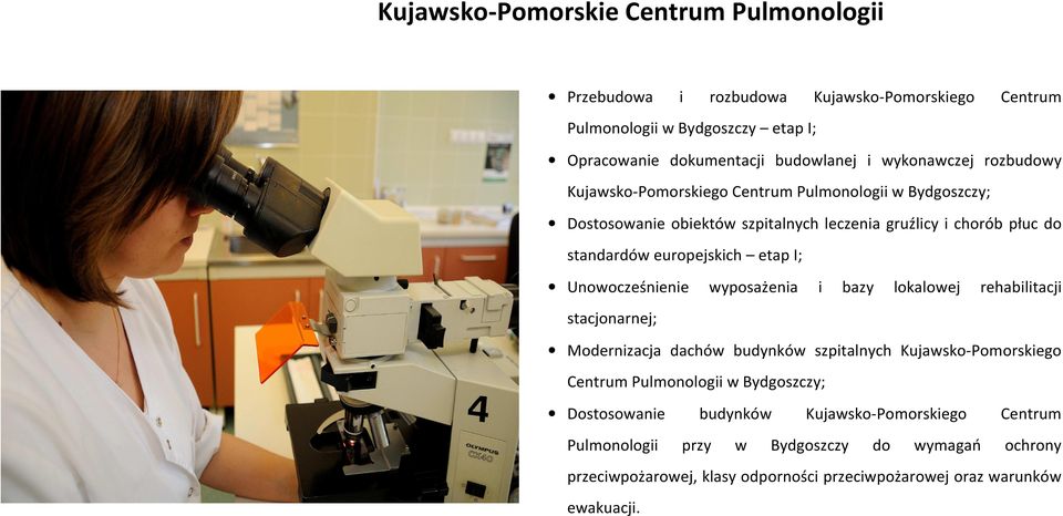 etap I; Unowocześnienie wyposażenia i bazy lokalowej rehabilitacji stacjonarnej; Modernizacja dachów budynków szpitalnych Kujawsko-Pomorskiego Centrum Pulmonologii w