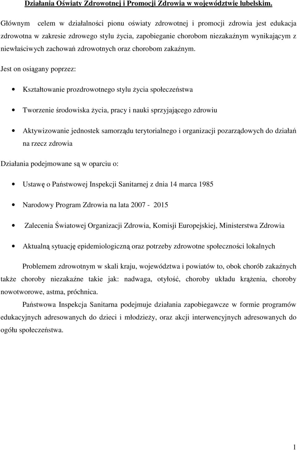 zachowań zdrowotnych oraz chorobom zakaźnym.