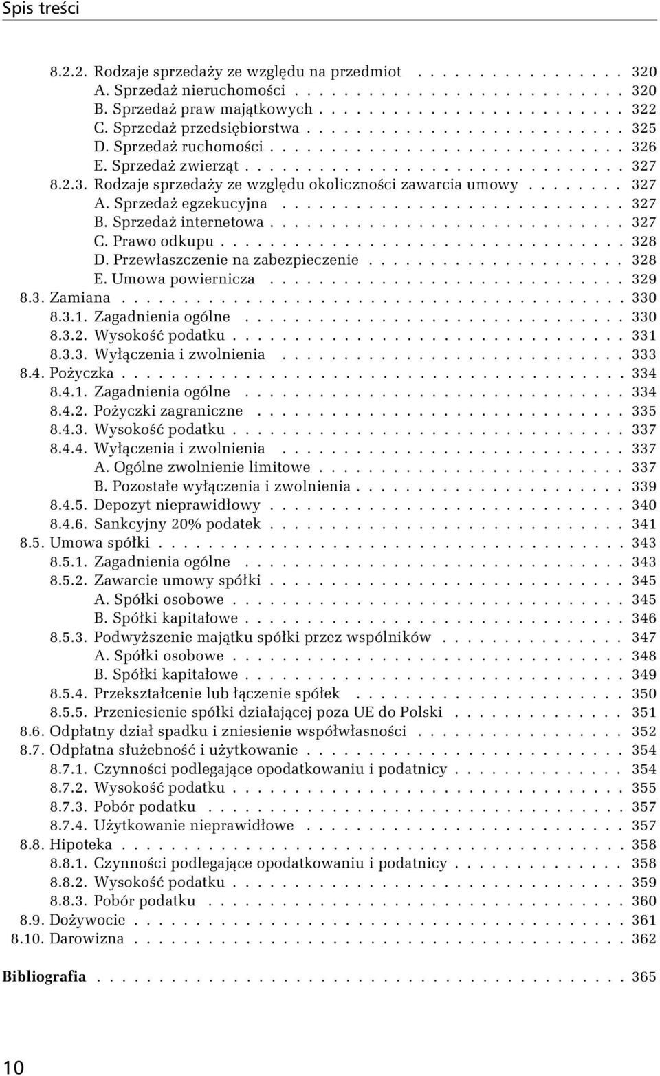 ....... 327 A. SprzedaŜ egzekucyjna............................ 327 B. SprzedaŜ internetowa............................. 327 C. Prawo odkupu................................. 328 D.