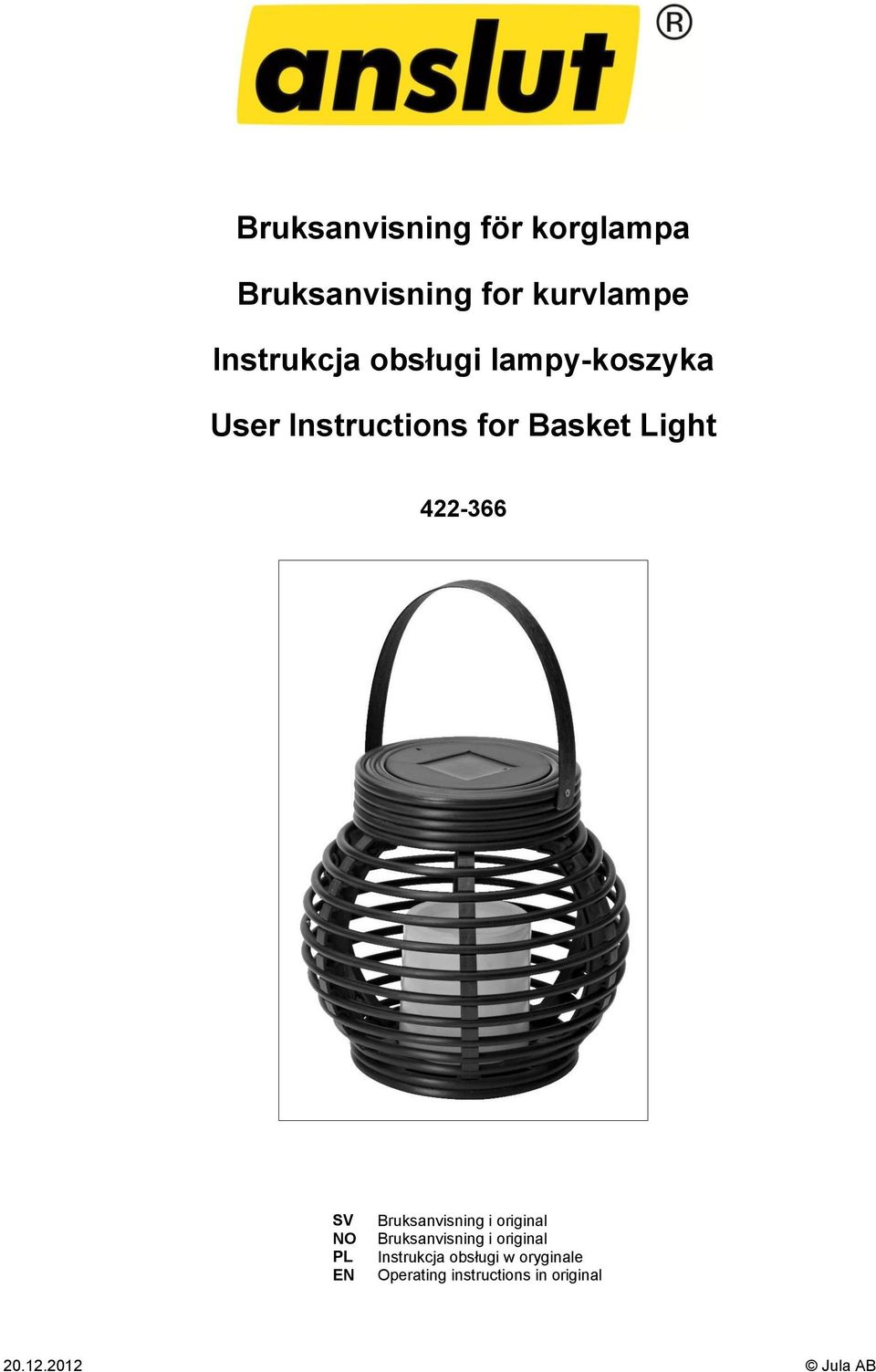 PL EN Bruksanvisning i original Bruksanvisning i original Instrukcja