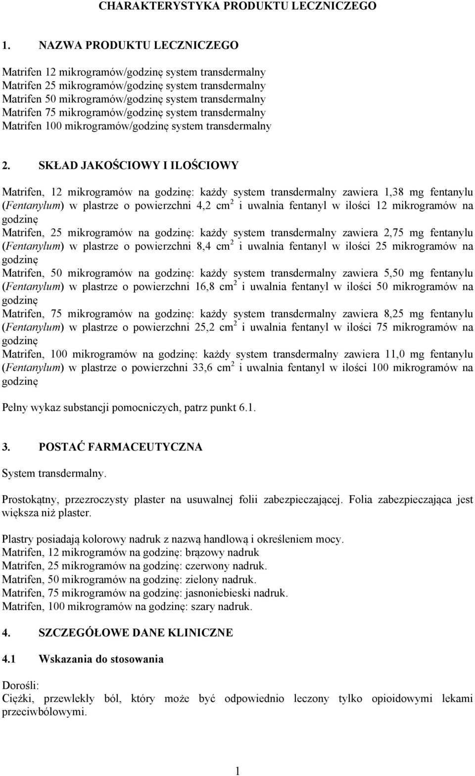 mikrogramów/godzinę system transdermalny Matrifen 100 mikrogramów/godzinę system transdermalny 2.