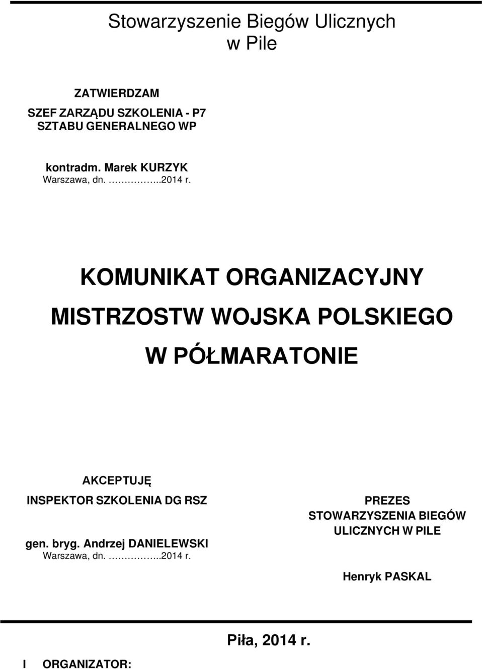 KOMUNIKAT ORGANIZACYJNY MISTRZOSTW WOJSKA POLSKIEGO W PÓŁMARATONIE AKCEPTUJĘ INSPEKTOR SZKOLENIA