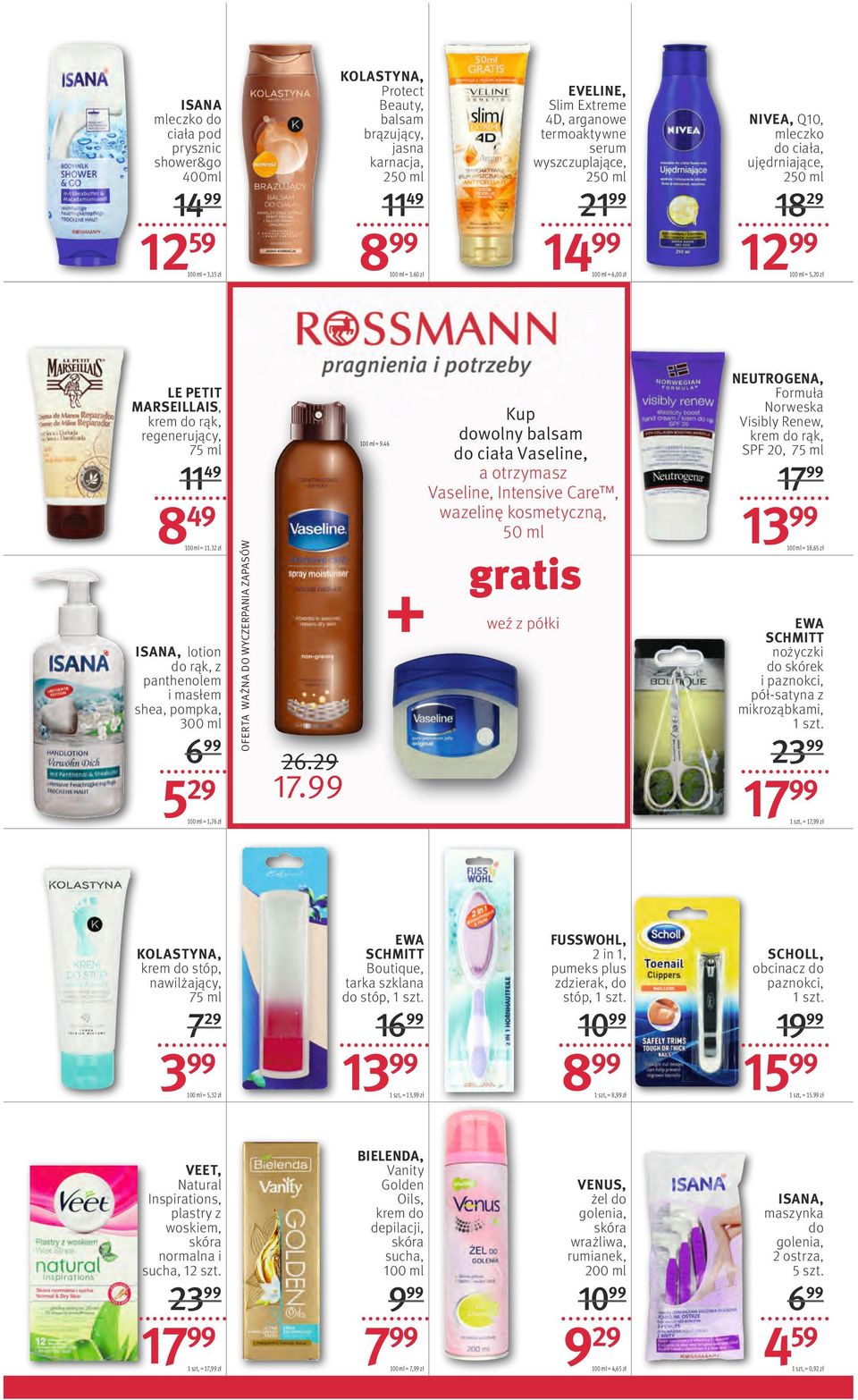 32 zł 21 14 = 6,00 zł Kup dowolny balsam do ciała Vaseline, a otrzymasz Vaseline, Intensive Care, wazelinę kosmetyczną, 50 ml 1149 849 EVELINE, Slim Extreme 4D, arganowe termoaktywne serum
