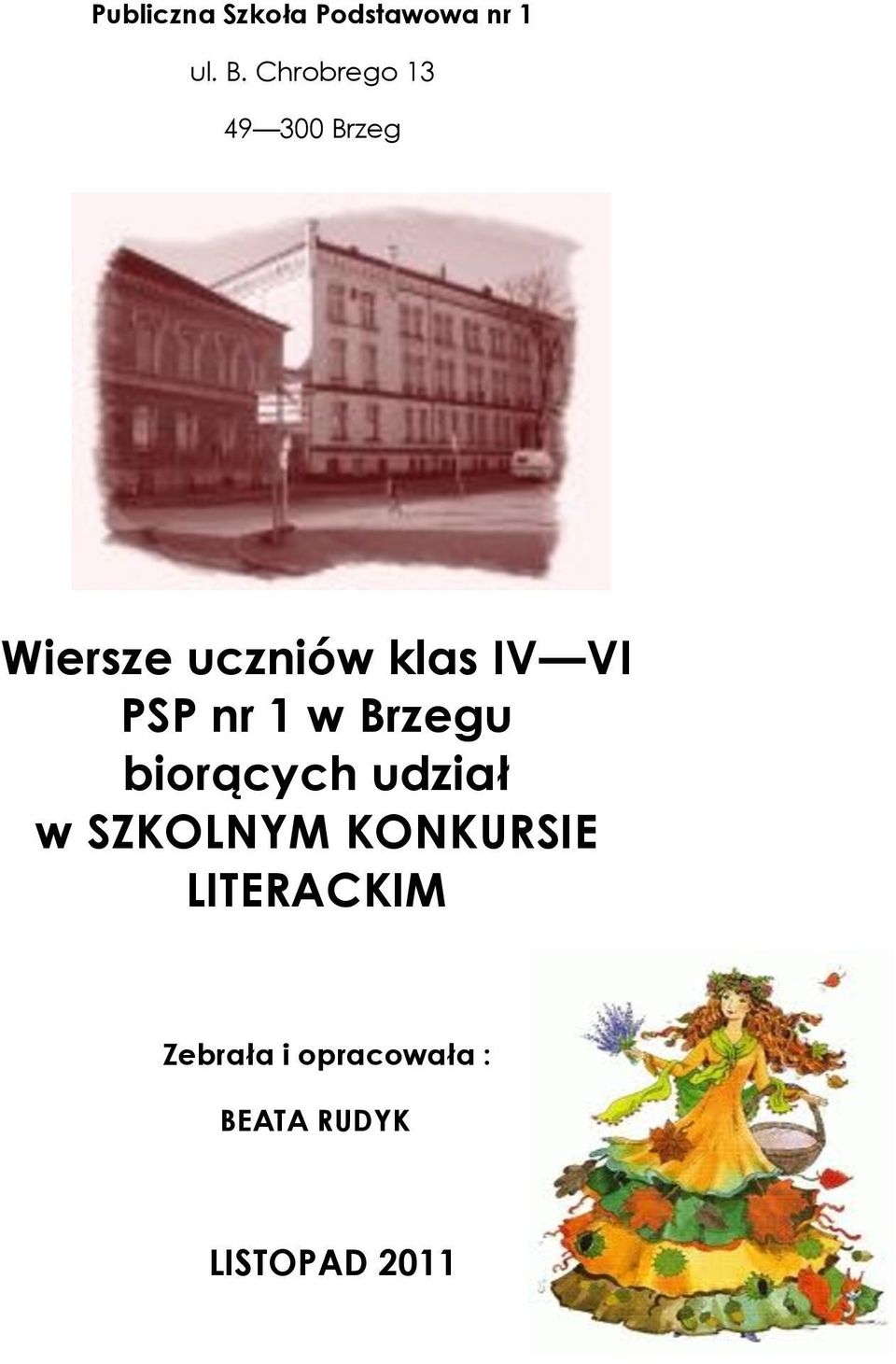 VI PSP nr 1 w Brzegu biorących udział w SZKOLNYM