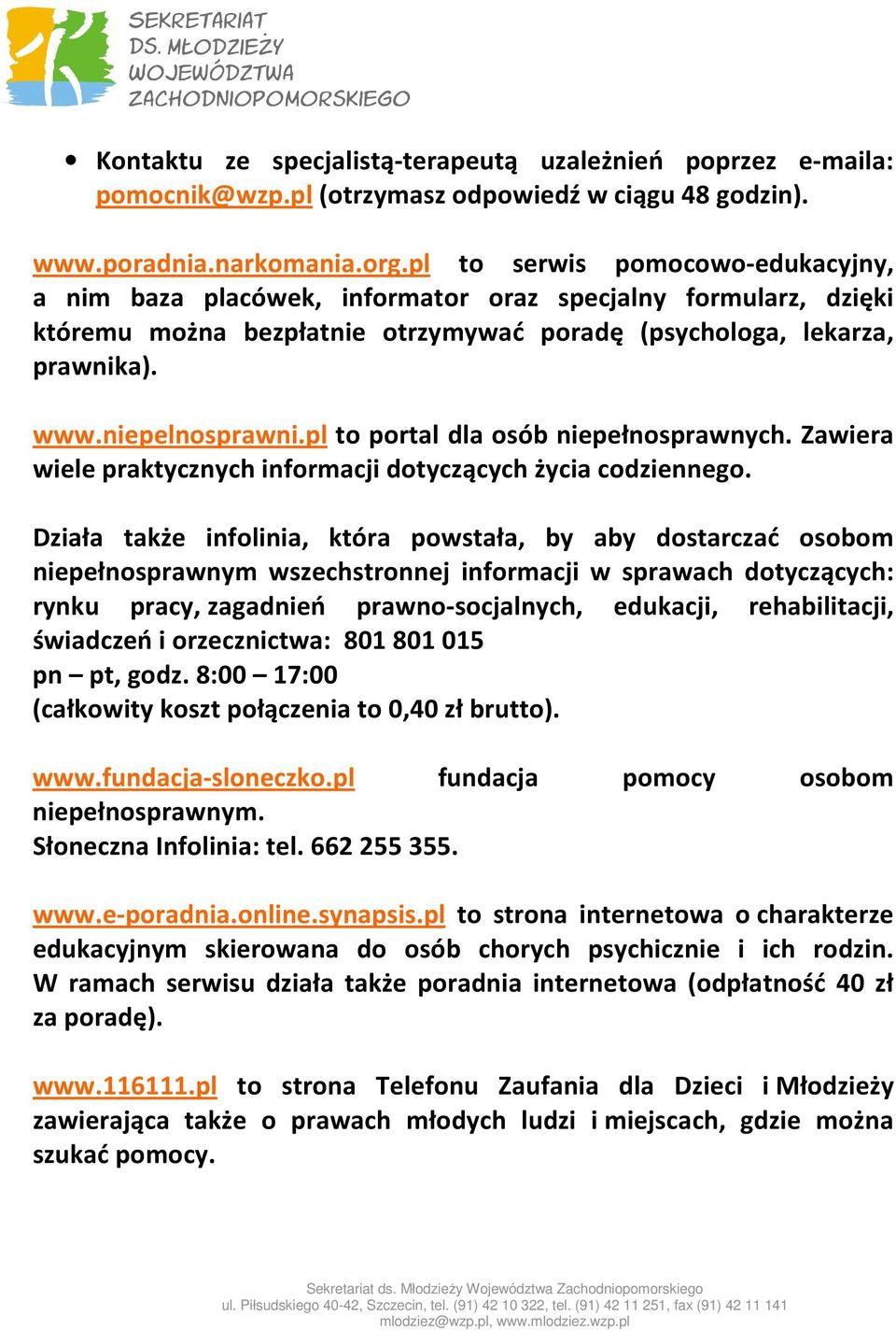 pl to portal dla osób niepełnosprawnych. Zawiera wiele praktycznych informacji dotyczących życia codziennego.