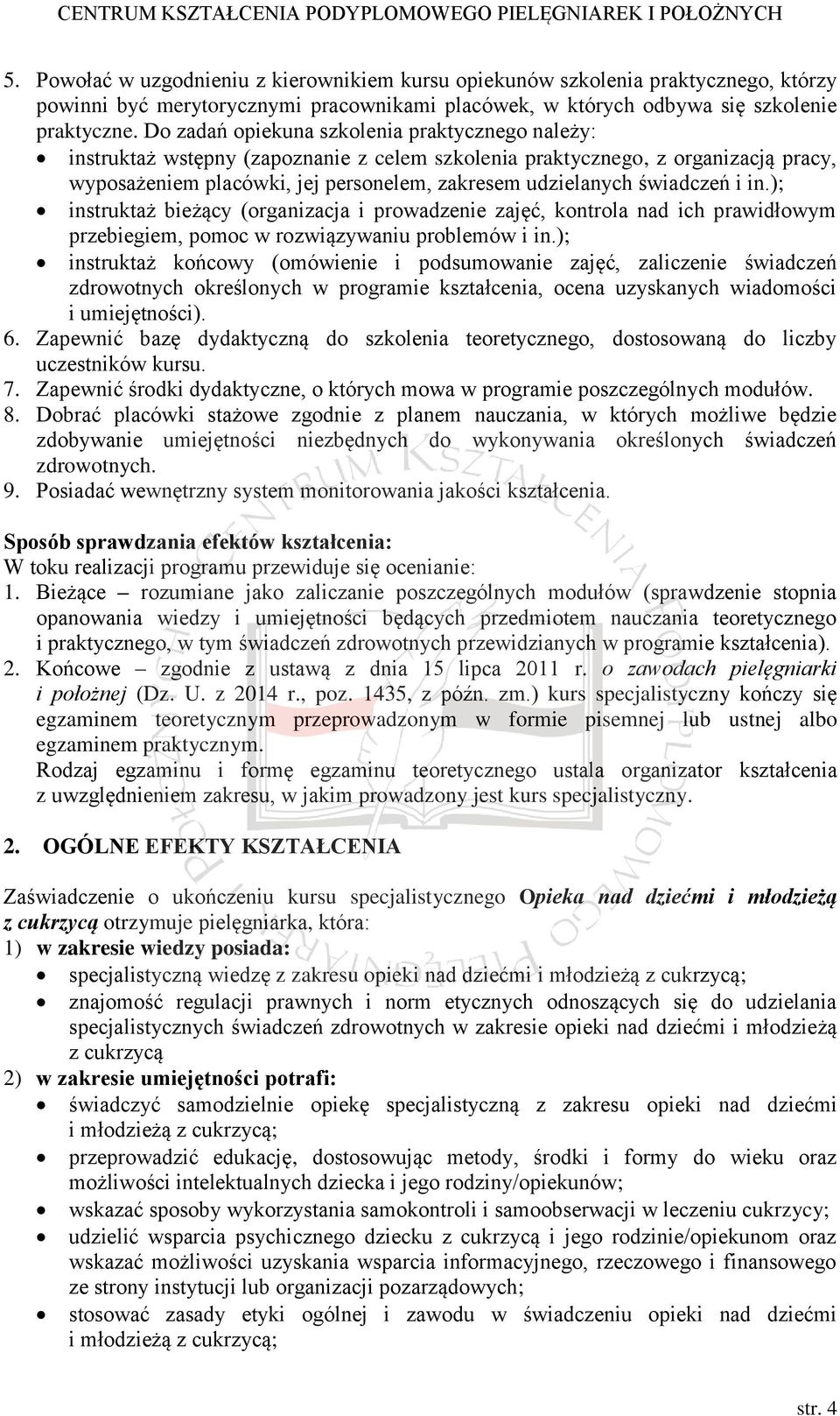 świadczeń i in.); instruktaż bieżący (organizacja i prowadzenie zajęć, kontrola nad ich prawidłowym przebiegiem, pomoc w rozwiązywaniu problemów i in.