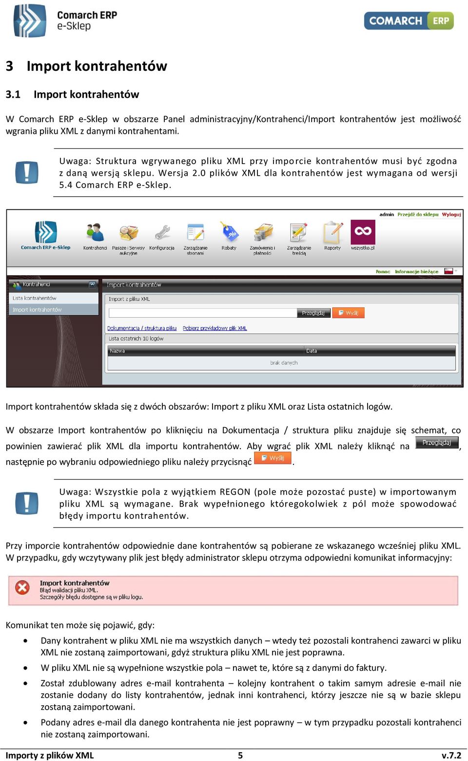 Import kontrahentów składa się z dwóch obszarów: Import z pliku XML oraz Lista ostatnich logów.