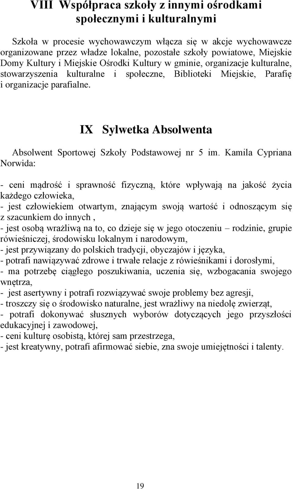 IX Sylwetka Absolwenta Absolwent Sportowej Szkoły Podstawowej nr 5 im.