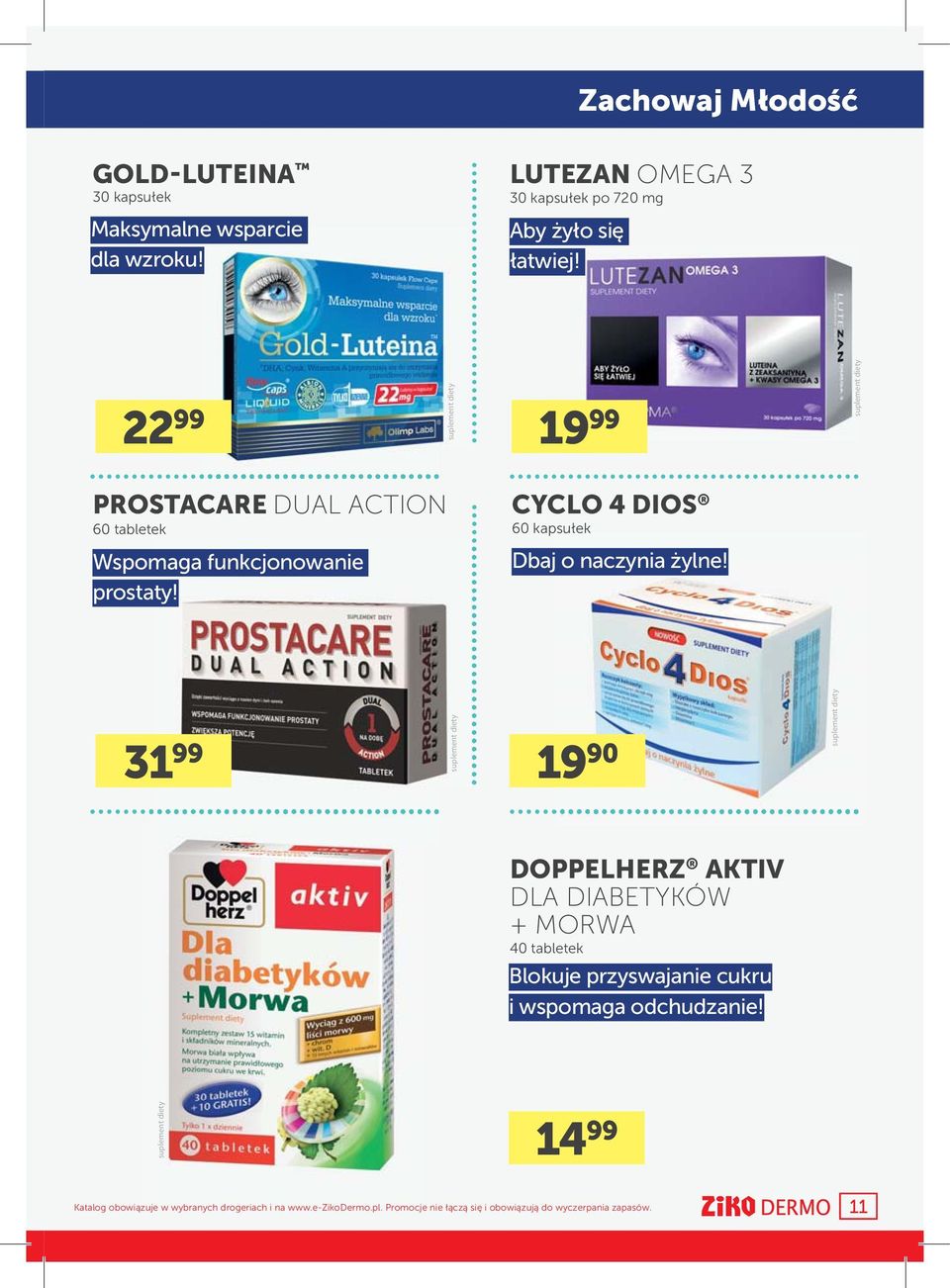22 99 19 99 PROSTACARE DUAL ACTION CYCLO 4 DIOS 60 tabletek 60 kapsułek Wspomaga funkcjonowanie prostaty! Dbaj o naczynia żylne!