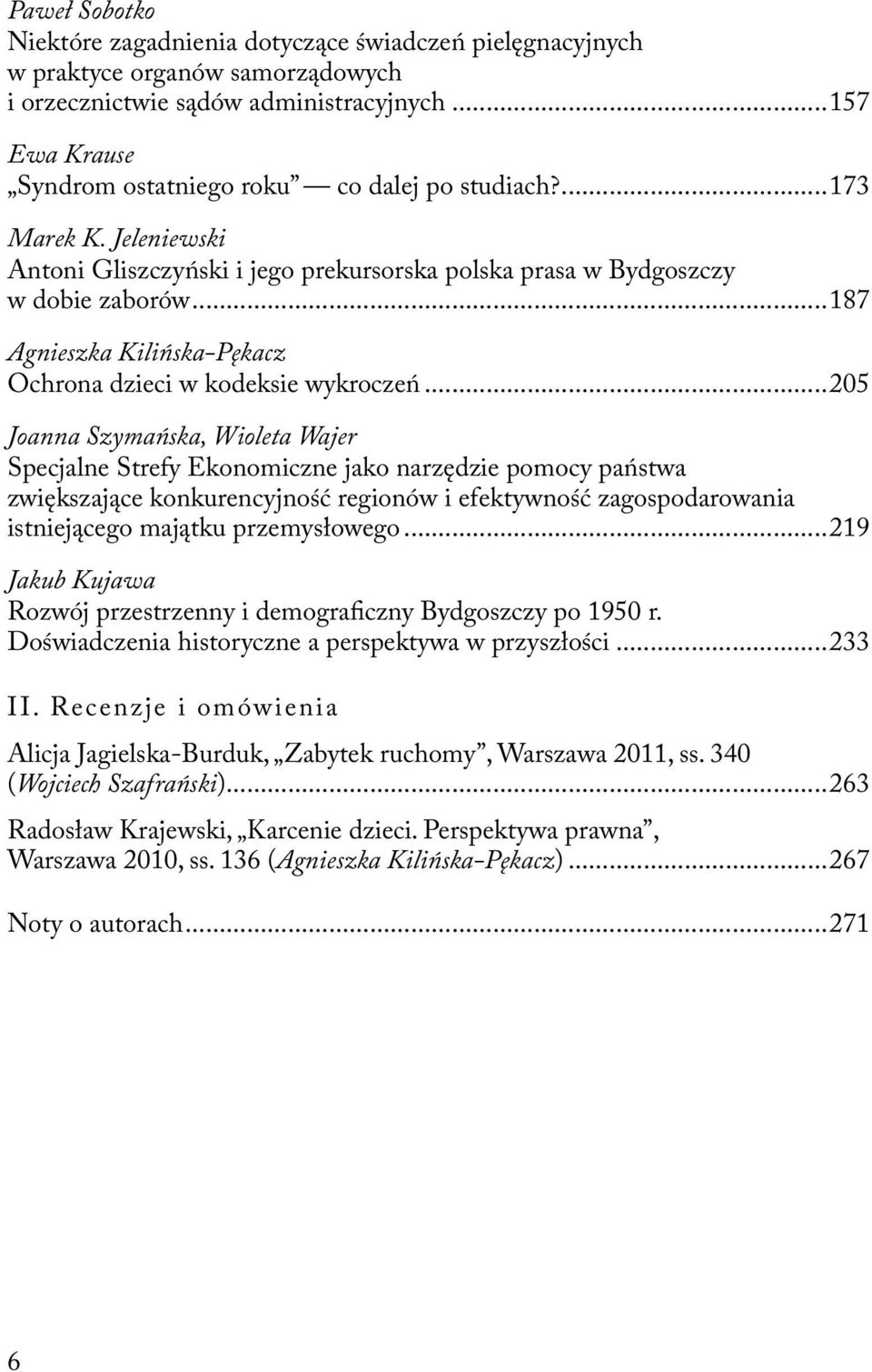 ..187 Agnieszka Kilińska-Pękacz Ochrona dzieci w kodeksie wykroczeń.
