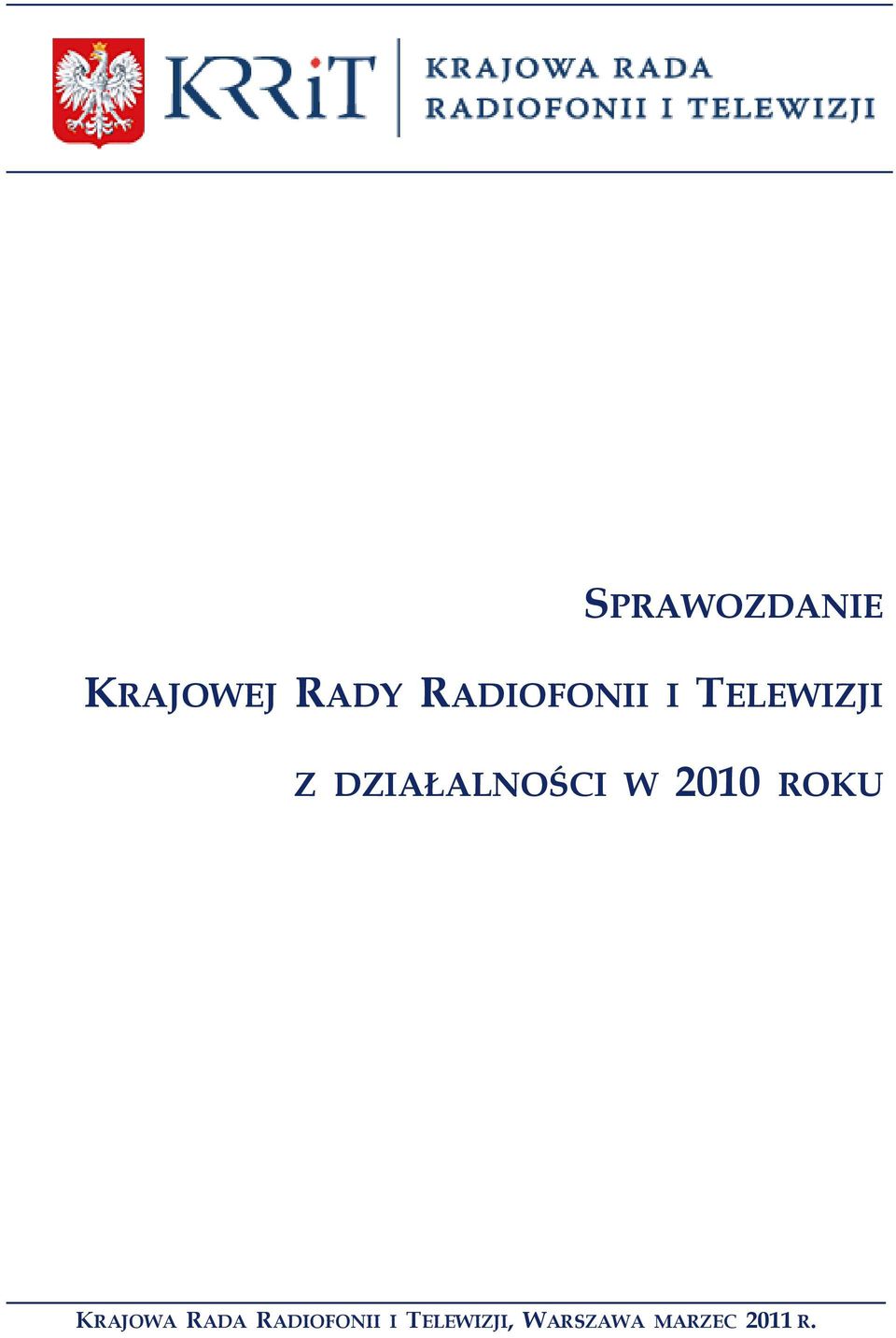DZIAŁALNOŚCI W 2010 ROKU KRAJOWA