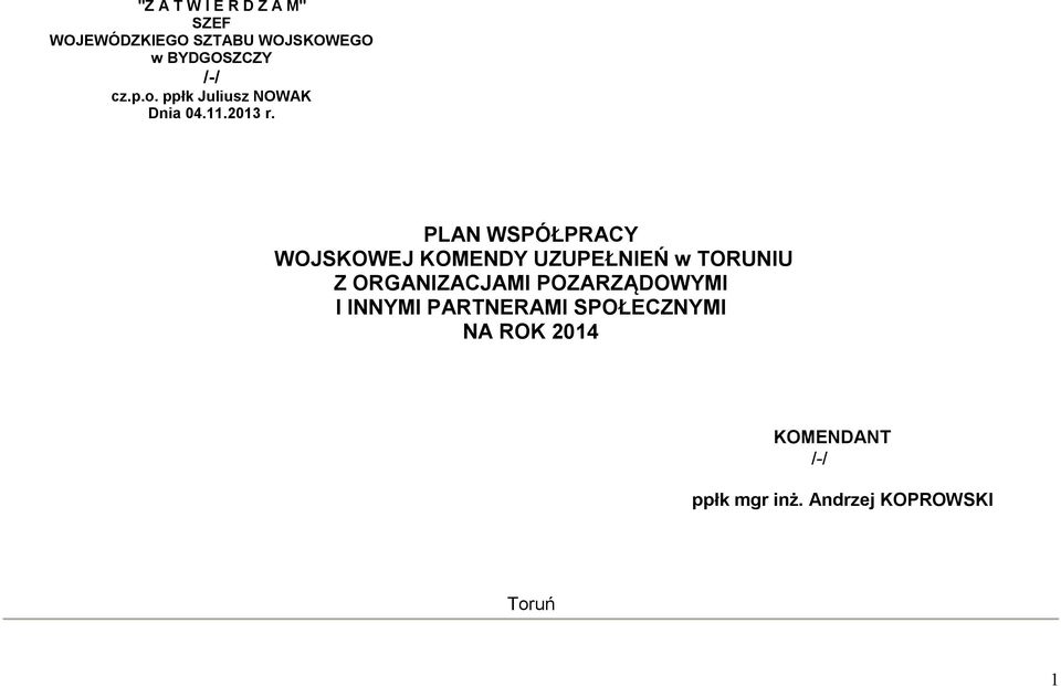 PLAN WSPÓŁPRACY WOJSKOWEJ KOMENDY UZUPEŁNIEŃ w TORUNIU Z ORGANIZACJAMI