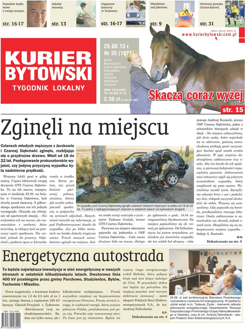 To na ich meczu, rozegranym w niedzielê 25.08. na boisku w Czarnej D¹brówce, byli chwilê przed œmierci¹. Z pi³karskiego spotkania coœ ich jednak wyci¹gnê³o.