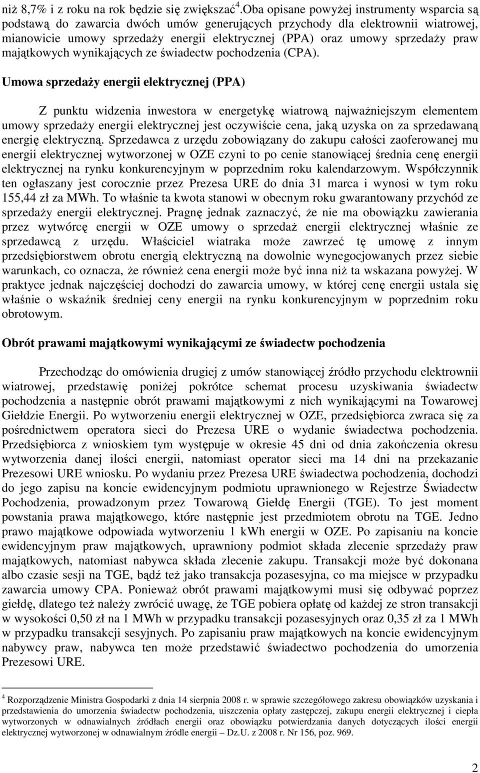 sprzedaŝy praw majątkowych wynikających ze świadectw pochodzenia (CPA).