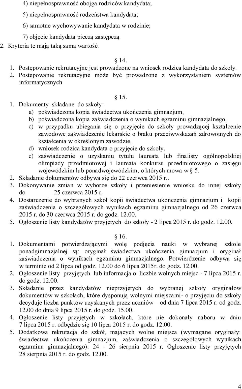 Postępowanie rekrutacyjne może być prowadzone z wykorzystaniem systemów informatycznych 15