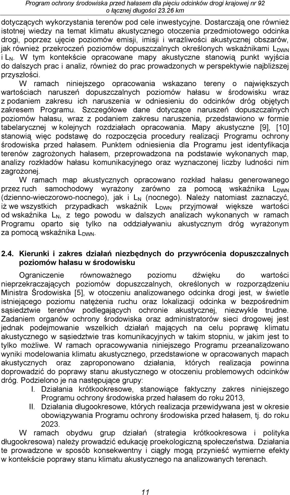 przekroczeń poziomów dopuszczalnych określonych wskaźnikami L DWN i L N.