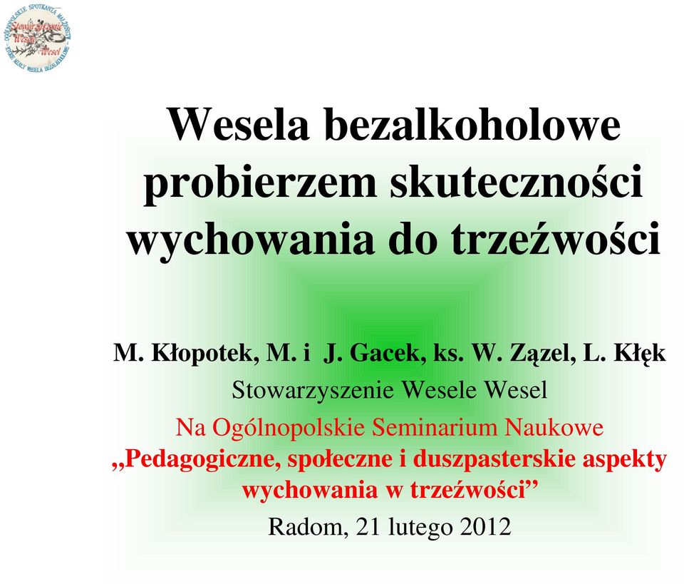Kłęk Stowarzyszenie Wesele Wesel Na Ogólnopolskie Seminarium Naukowe