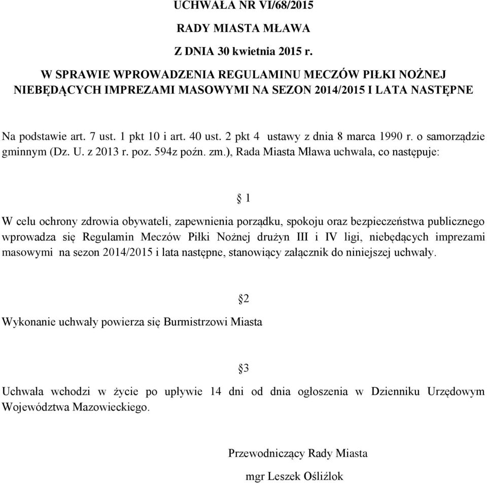 2 pkt 4 ustawy z dnia 8 marca 1990 r. o samorządzie gminnym (Dz. U. z 2013 r. poz. 594z poźn. zm.