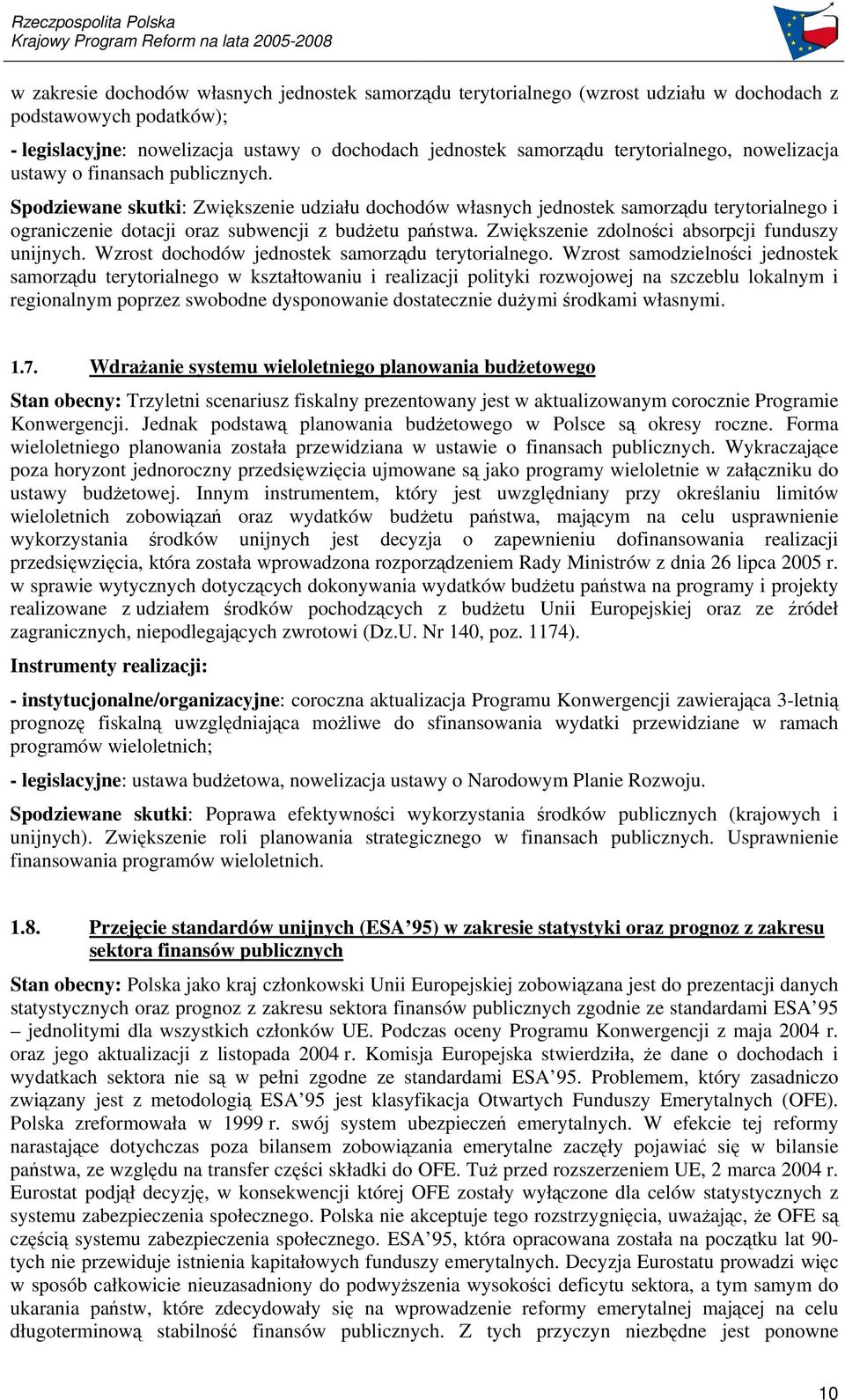 Zwikszenie zdolnoci absorpcji funduszy unijnych. Wzrost dochodów jednostek samorzdu terytorialnego.