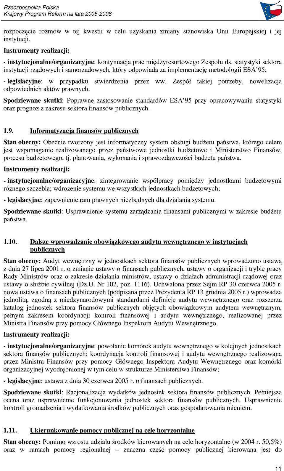 Zespół takiej potrzeby, nowelizacja odpowiednich aktów prawnych.