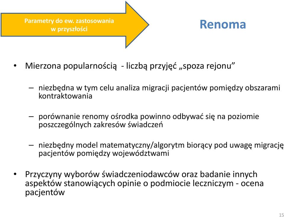 pacjentów pomiędzy obszarami kontraktowania porównanie renomy ośrodka powinno odbywać się na poziomie poszczególnych