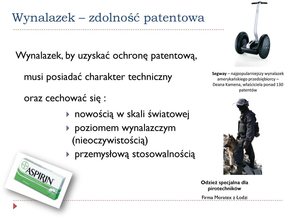 (nieoczywistością) przemysłową stosowalnością Segway najpopularniejszy wynalazek amerykańskiego