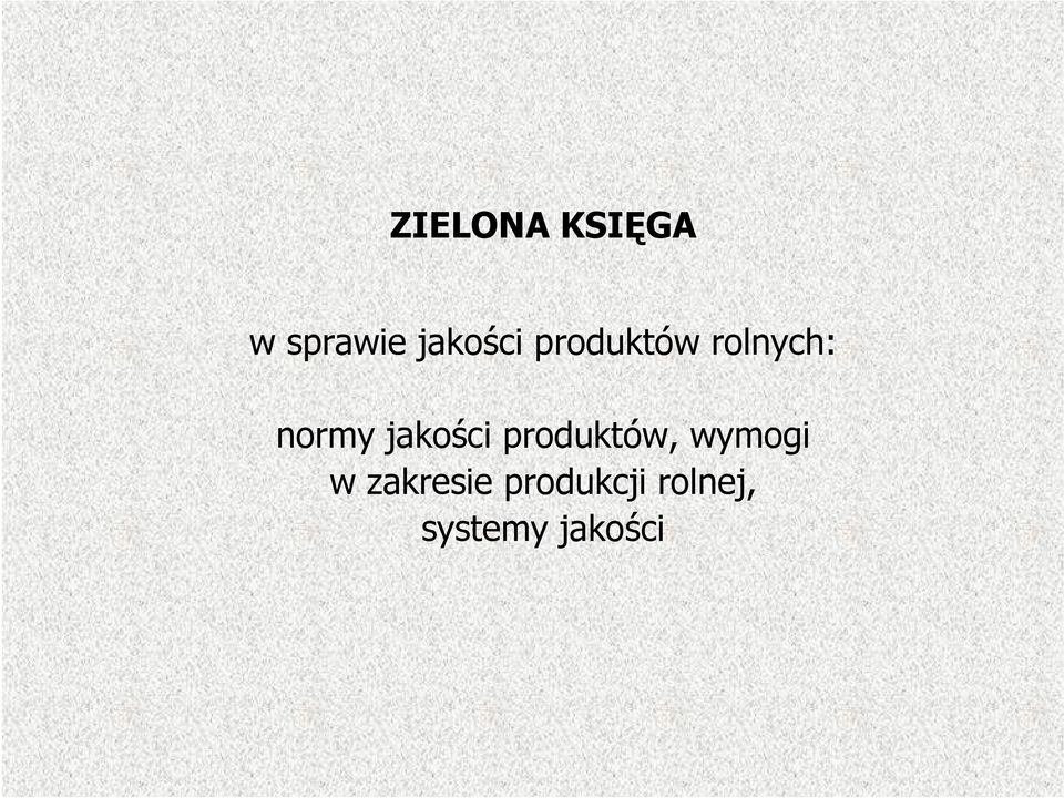 normy jakości produktów, wymogi