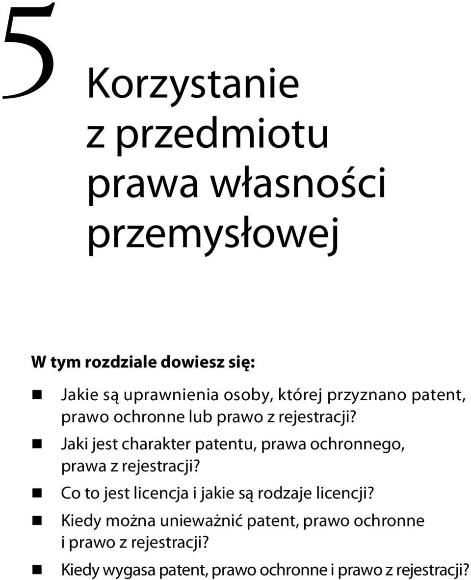 Jaki jest charakter patentu, prawa ochronnego, prawa z rejestracji?