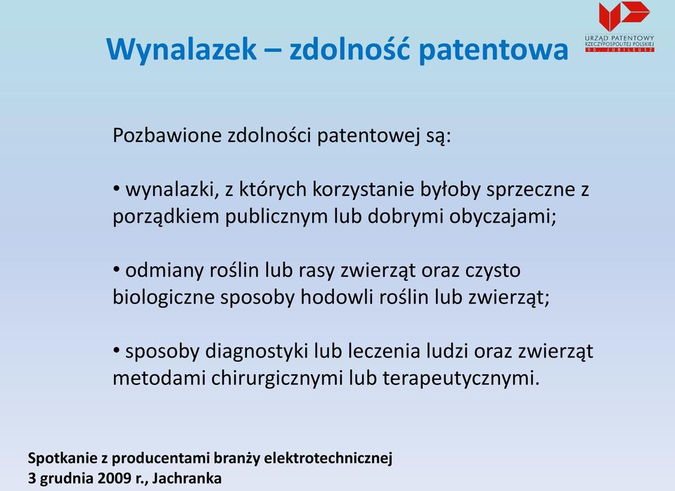 roślin lub rasy zwierząt oraz czysto biologiczne sposoby hodowli roślin lub zwierząt;