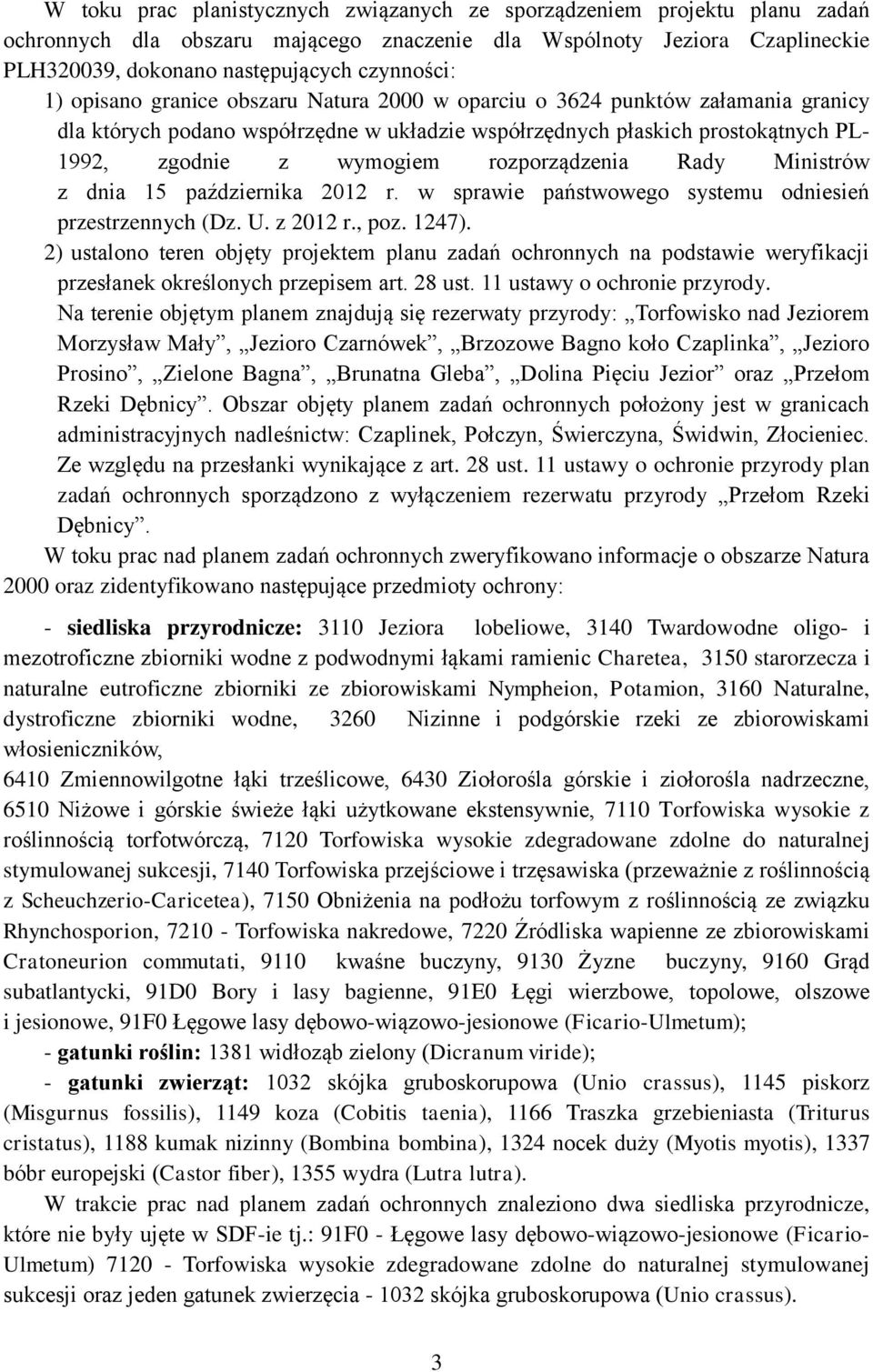 rozporządzenia Rady Ministrów z dnia 15 października 2012 r. w sprawie państwowego systemu odniesień przestrzennych (Dz. U. z 2012 r., poz. 1247).