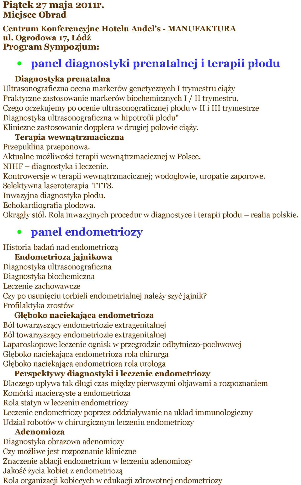 markerów biochemicznych I / II trymestru.
