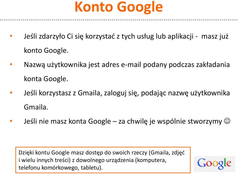 Jeśli korzystasz z Gmaila, zaloguj się, podając nazwę użytkownika Gmaila.