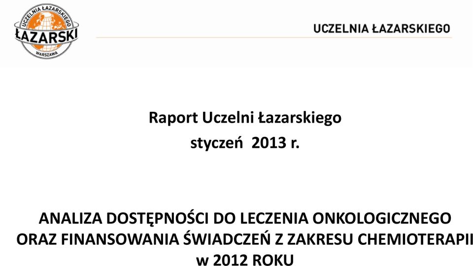 ANALIZA DOSTĘPNOŚCI DO LECZENIA