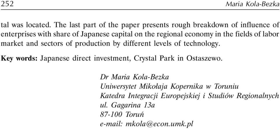 regional economy in the fields of labor market and sectors of production by different levels of technology.