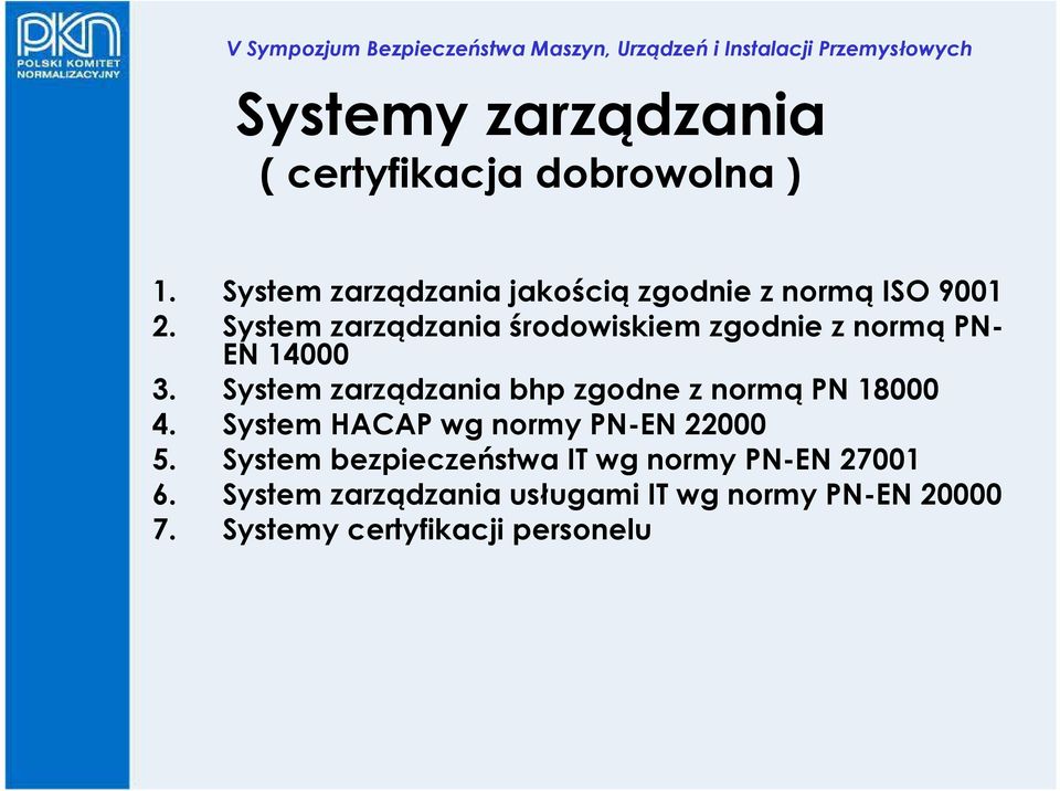 System zarządzania środowiskiem zgodnie z normą PN- EN 14000 3.