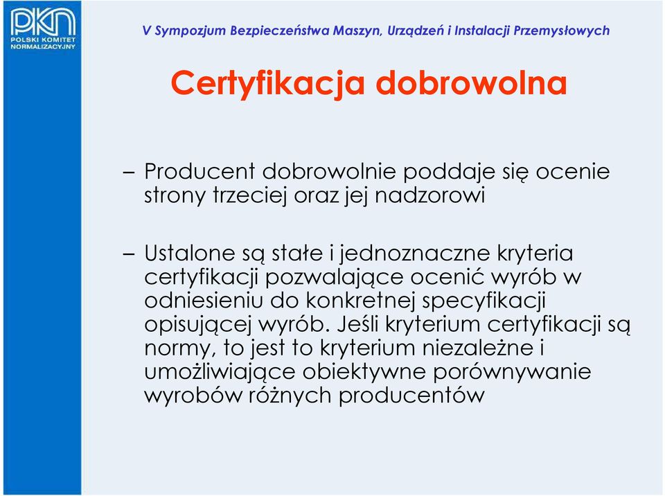 odniesieniu do konkretnej specyfikacji opisującej wyrób.