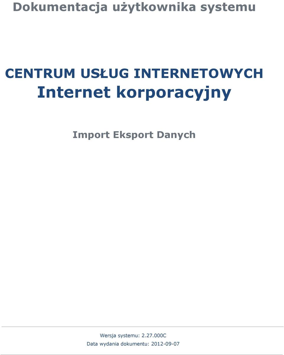 Import Eksport Danych Wersja systemu: 2.27.