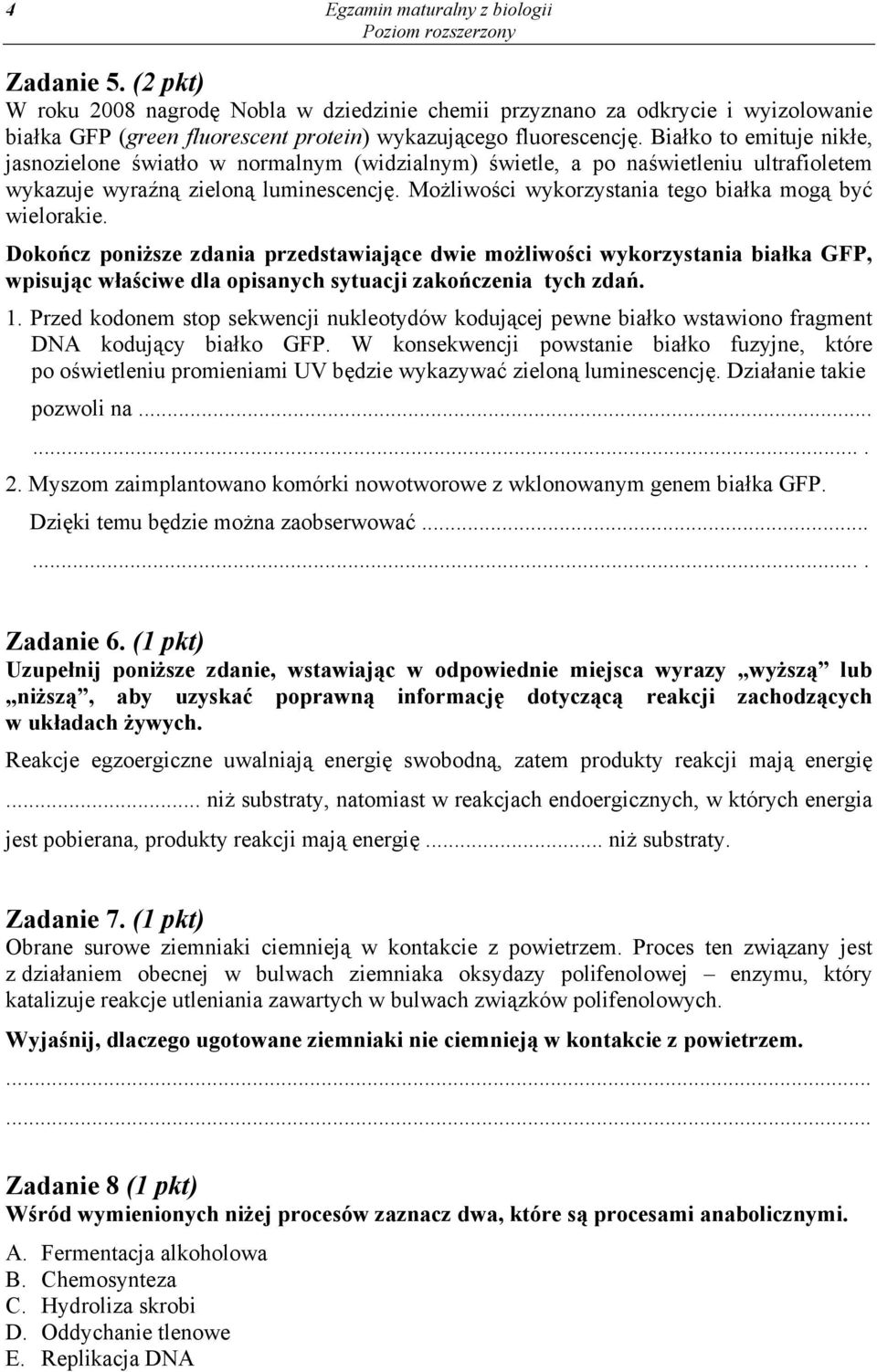 Możliwości wykorzystania tego białka mogą być wielorakie.