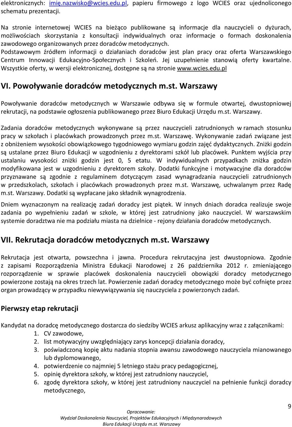 zawodowego organizowanych przez doradców metodycznych.