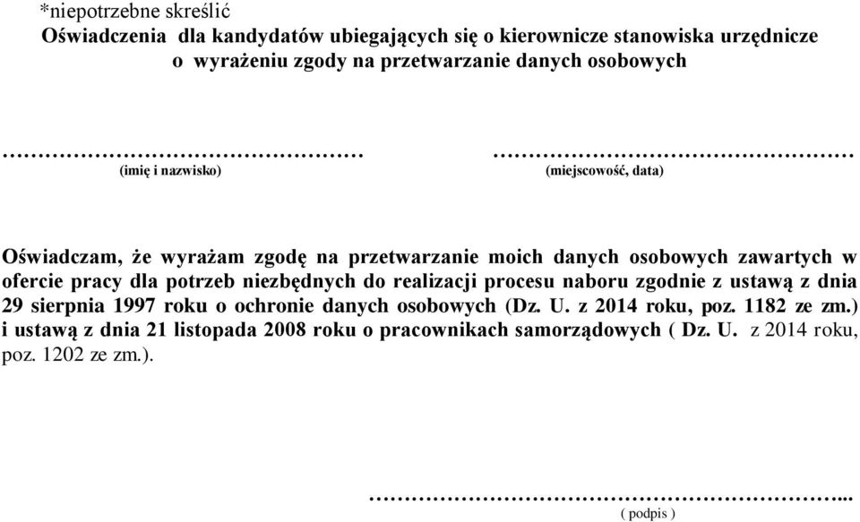 ofercie pracy dla potrzeb niezbędnych do realizacji procesu naboru zgodnie z ustawą z dnia 29 sierpnia 1997 roku o ochronie danych osobowych