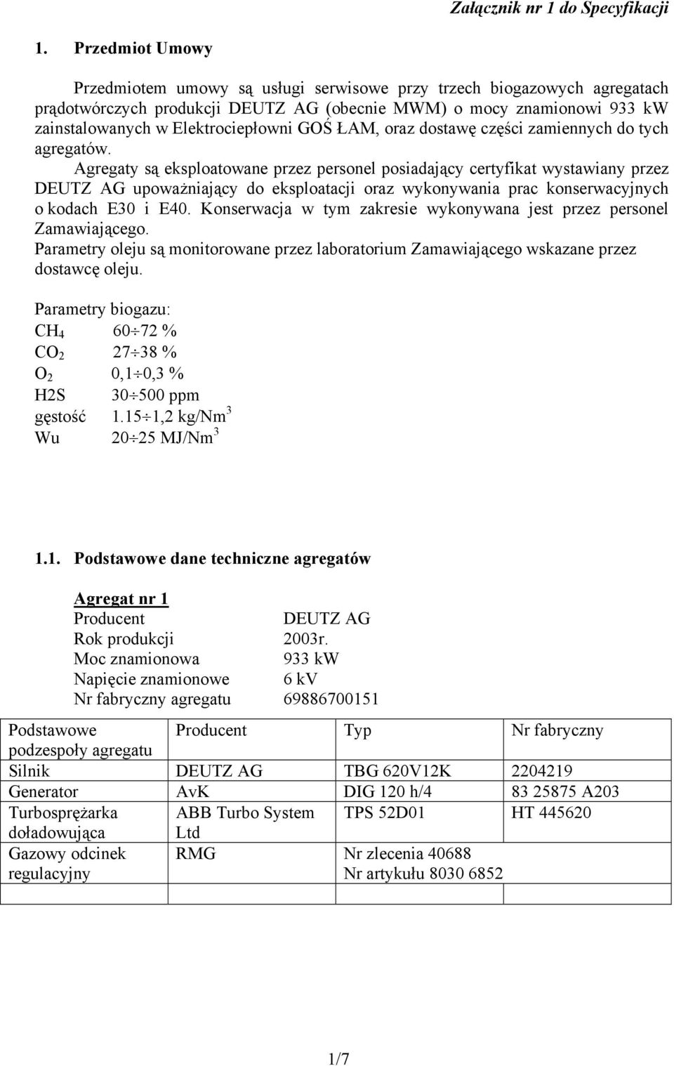 GOŚ ŁAM, oraz dostawę części zamiennych do tych agregatów.