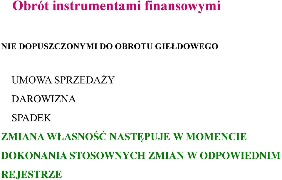 SPRZEDAŻY DAROWIZNA SPADEK ZMIANA WŁASNOŚĆ