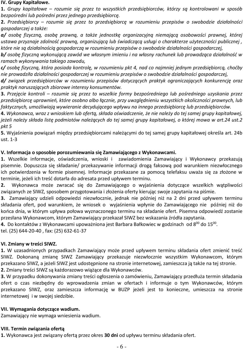 osobowości prawnej, której ustawa przyznaje zdolność prawną, organizującą lub świadczącą usługi o charakterze użyteczności publicznej, które nie są działalnością gospodarczą w rozumieniu przepisów o