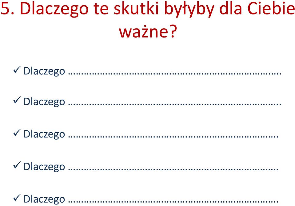 Dlaczego.. Dlaczego.