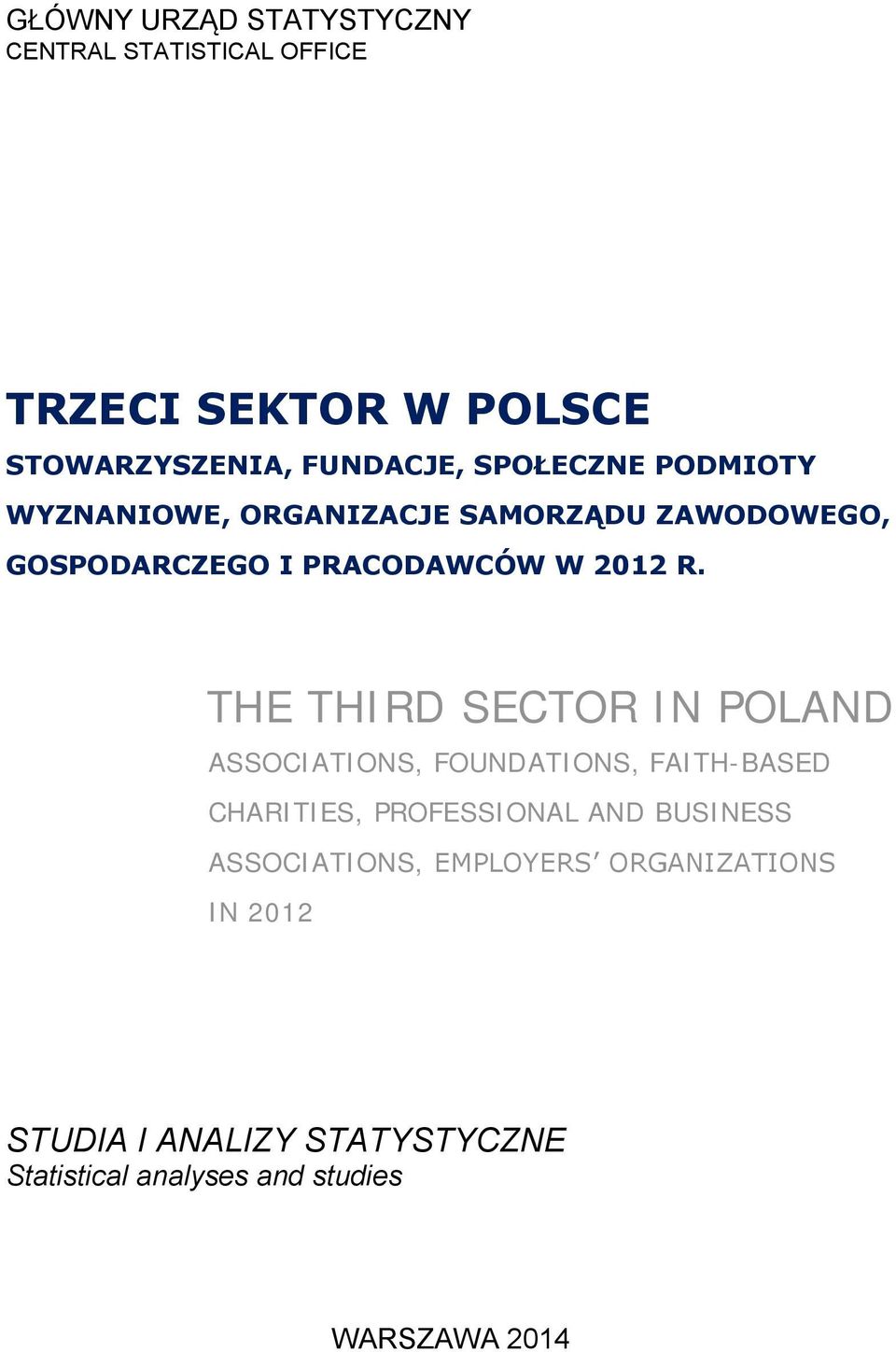 THE THIRD SECTOR IN POLAND ASSOCIATIONS, FOUNDATIONS, FAITH-BASED CHARITIES, PROFESSIONAL AND BUSINESS