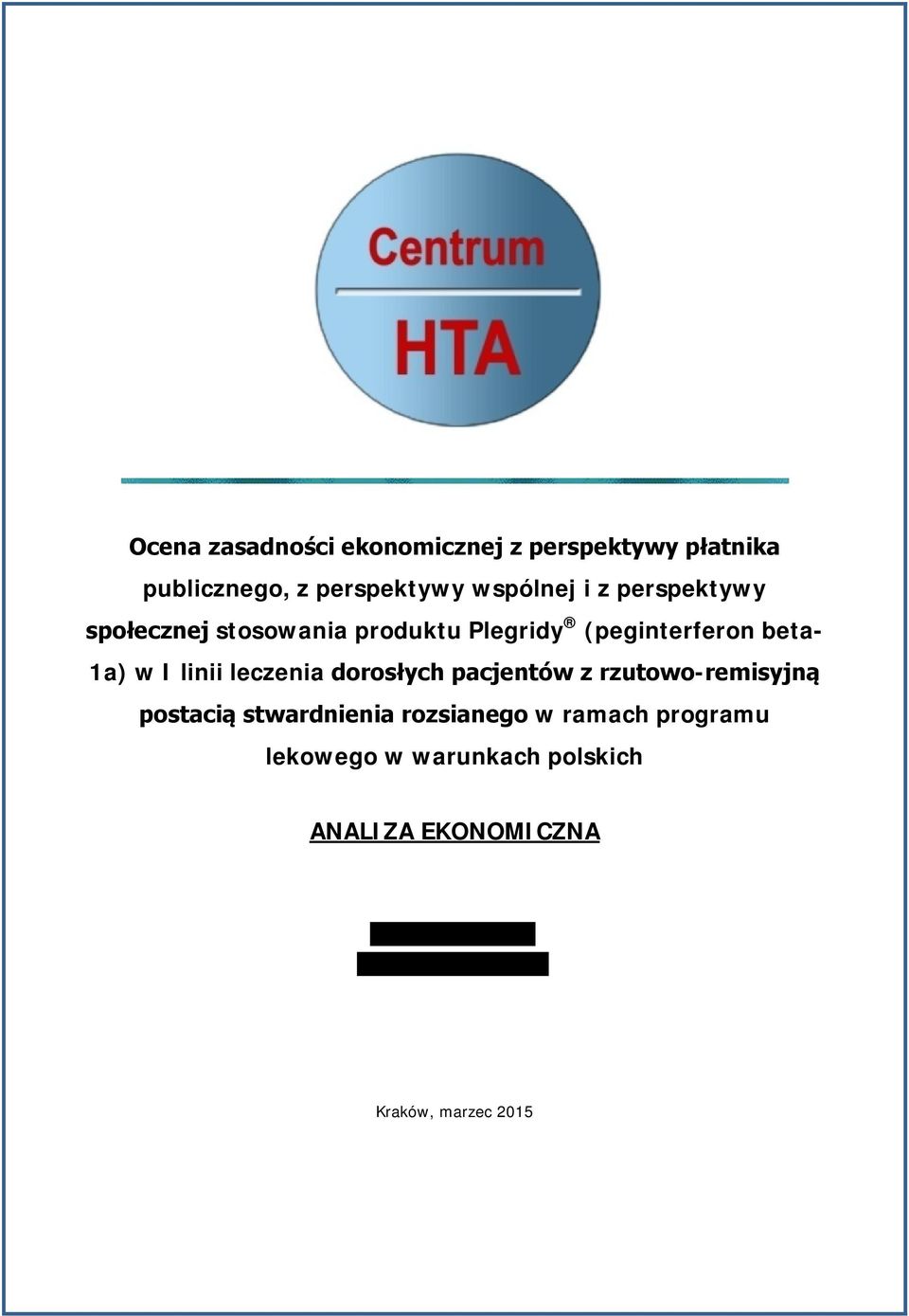 1a) w I linii leczenia dorosłych pacjentów z rzutowo-remisyjną postacią stwardnienia