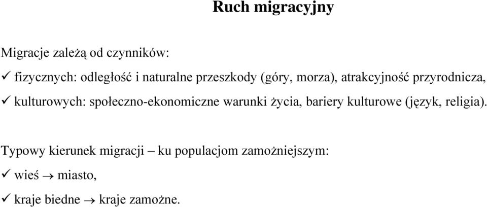 społeczno-ekonomiczne warunki życia, bariery kulturowe (język, religia).